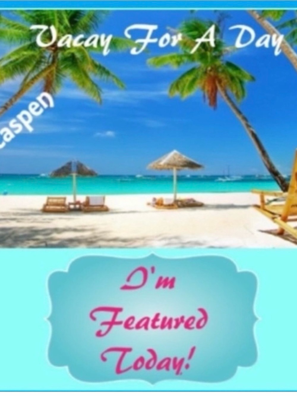I’m featured today on Vacation For A Day
